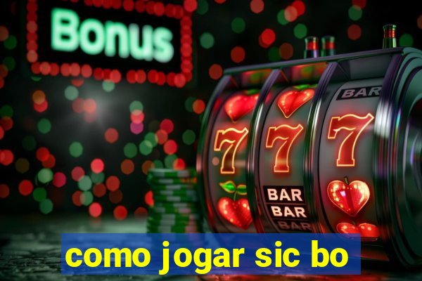 como jogar sic bo